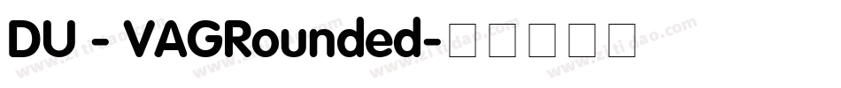 DU - VAGRounded字体转换
